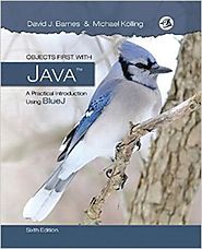 Objects First with Java: A Practical Introduction Using BlueJ (6th Edition) 6th Edition