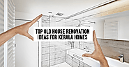 Top 6 Old House Renovation Ideas For Kerala Homes