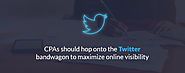 CPAs should hop onto the Twitter bandwagon to maximize online visibility