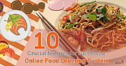 10 Must have features for a Successful Online food delivery system