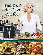 Air Fryer Cookbook by Paula Deen