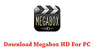 Download Megabox HD For PC | Install Megabox HD On Windows