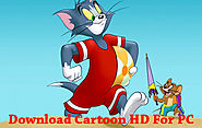 Download Cartoon HD For PC | Install Cartoon HD On Windows