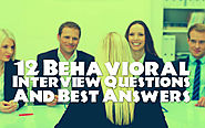 12 Behavioral Interview Questions And Best Answers