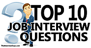 Top 10 Interview Questions (...And How To Answer Them)
