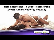 Herbal Remedies To Boost Testosterone Levels And Male Energy Naturally