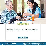 Nurturing Your Well-being: Exploring Home Health Care Services in Monmouth County