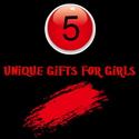 Unique Gifts for Girls