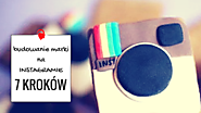 7 kroków - budowanie marki na Instagramie • Social Media, Wyróżniony