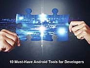 10 Must-Have Android Tools for Developers
