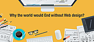 Why the world would End without Web Design? - SaremcoTech