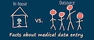 Facts About Outsource Or In House Services For Medical Data Entry Records