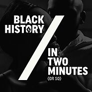 Black History in Two Minutes