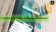 A Glimpse of Innovation in Web App Development Company