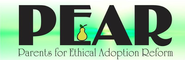 Parents for Ethical Adoption Reform (PEAR): PEAR STATEMENT ON THE PROPOSED "CHILDREN IN FAMILIES FIRST ACT"