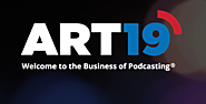 ART19: Welcome to the Business of Podcasting