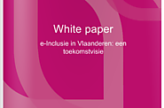 Onderschrijf mee de whitepaper e-inclusie in Vlaanderen