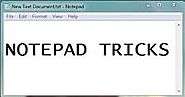 17 Shocking Notepad Tricks and Commands (Notepad Codes)