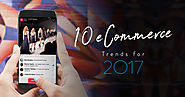 10 eCommerce Trends for 2017