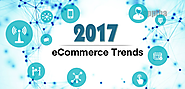 Top 10 eCommerce Trends to Follow in 2017