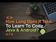 How Long Does It Take To Learn To Code For Java & Android?