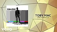 TobyMac - Like A Match (Lyric Video)