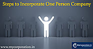 Steps to Incorporate One Person Company in India