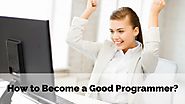 How to Become a Good Programmer: Top 13 Effective Tips - WiseStep