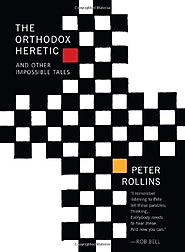 The Orthodox Heretic: And Other Impossible Tales: Peter Rollins: 9781557256348: Amazon.com: Books