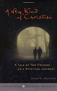 A New Kind of Christian: A Tale of Two Friends on a Spiritual Journey: Brian D. McLaren: 9780787955991: Amazon.com: B...