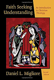 Faith Seeking Understanding: An Introduction to Christian Theology: Daniel L. Migliore: 9780802827876: Amazon.com: Books