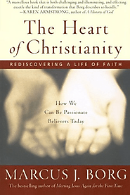 The Heart of Christianity: Rediscovering a Life of Faith: Marcus J. Borg: 9780060730680: Amazon.com: Books