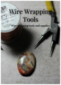 Wire Wrapping Tools: Wire wrapping tools and supplies