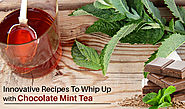 Innovative Recipes to Whip Up with Chocolate Mint Tea