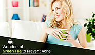 Wonders of Green Tea to Prevent Acne