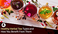 4 Healthy Herbal Tea Types and How You Benefit from them