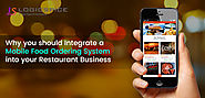 Why you should Integrate a Mobile Food Ordering System into your Restaurant Business