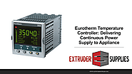 Eurotherm Temperature Controller: Delivering Continuous Power Supply To Appliance