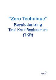 Zero Technique - Revolutionizing Total Knee Replacement (TKR)