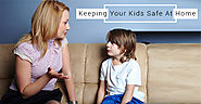 Kids Safety At Home: What Your Children Need To Know