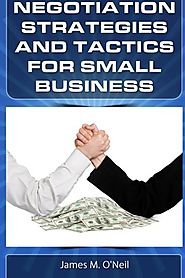 Negotiation Strategies and Tactics for Small Business: How to Lower Costs, Raise Sales, and Put More Money in Your Po...