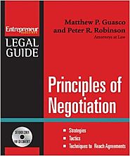 Principles of Negotiation: Strategies, Tactics, Techniques to Reach Agreement (Entrepreneur Magazine's Legal Guide) P...