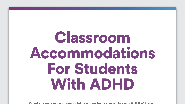 At a Glance: Classroom Accommodations for ADHD
