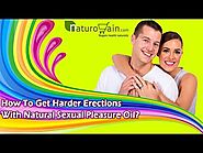 How To Get Harder Erections With Natural Sexual Pleasure Oil?