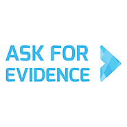Ask for Evidence | Working out what’s reliable evidence