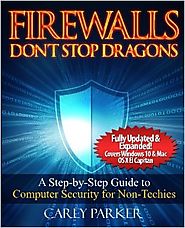 Firewalls Don't Stop Dragons: A Step-By-Step Guide to Computer Security for Non-Techies Paperback – April 6, 2016