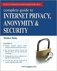Complete Guide to Internet Privacy, Anonymity & Security Paperback – January 10, 2015