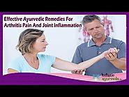 Effective Ayurvedic Remedies For Arthritis Pain And Joint Inflammation