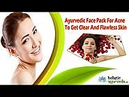 Ayurvedic Face Pack For Acne To Get Clear And Flawless Skin