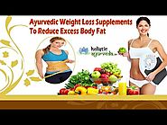 Ayurvedic Weight Loss Supplements To Reduce Excess Body Fat